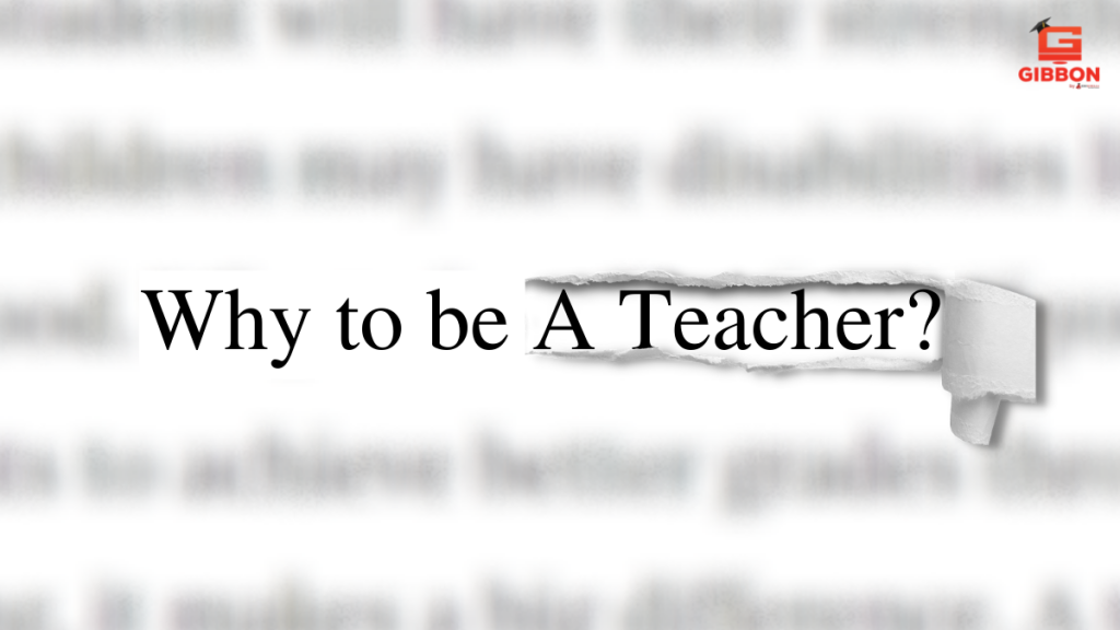 Reasons to be a Teacher