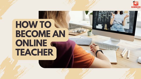 How To Become An Online Teacher?