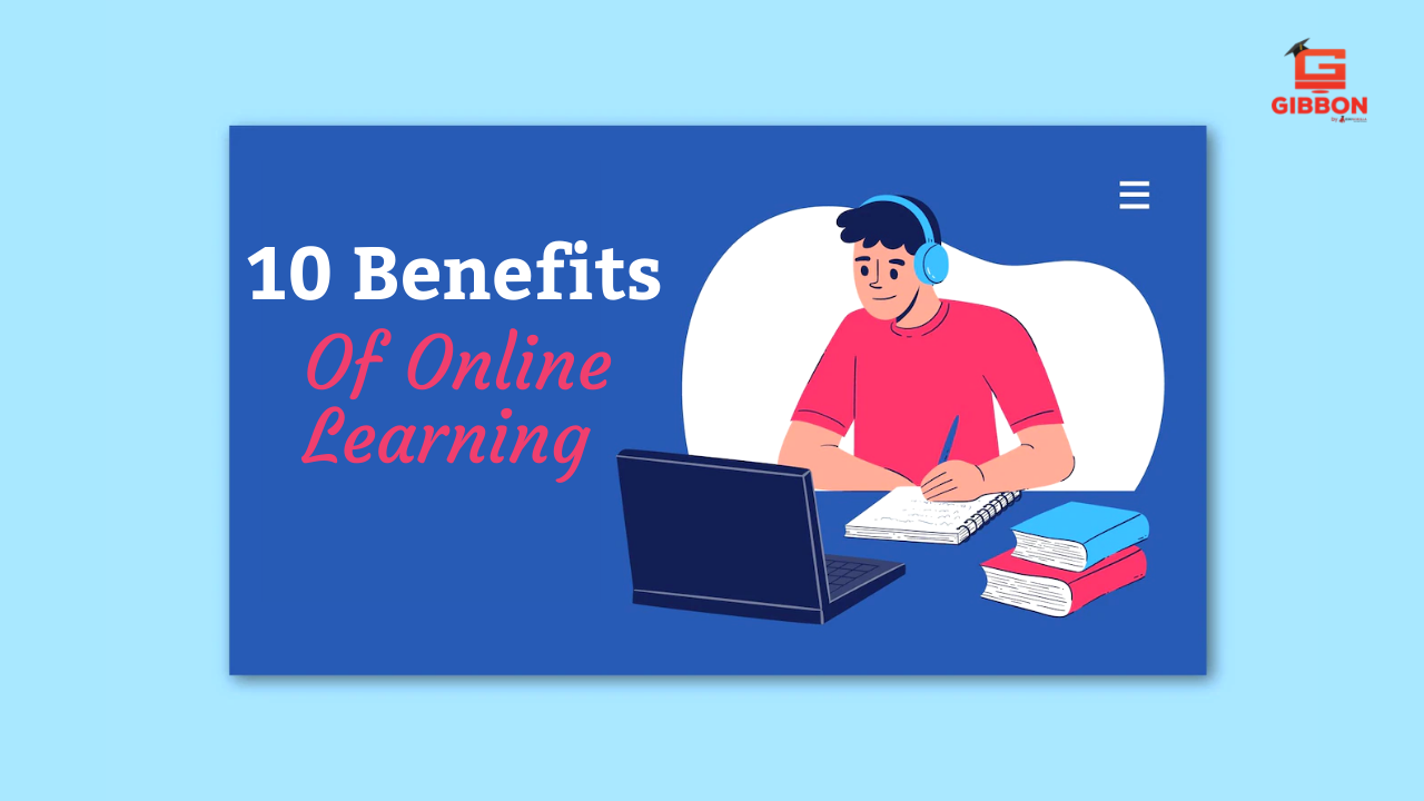 Online Learning & Its 10 Benefits – Blogs on Starting your Business ...