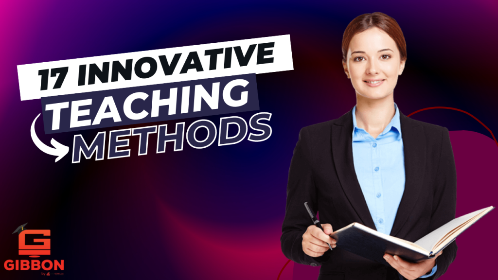 17 Innovative teaching methods
