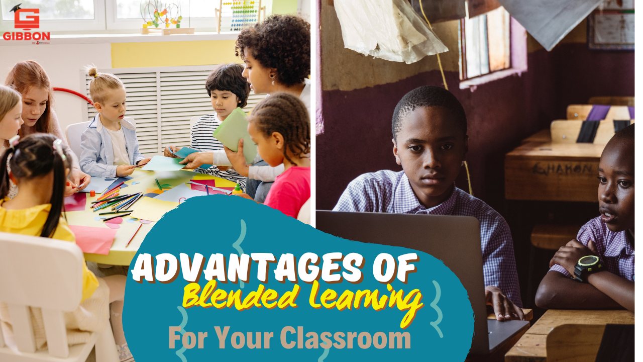 Blended Learning And Its 12 Advantages – Blogs on Starting your ...